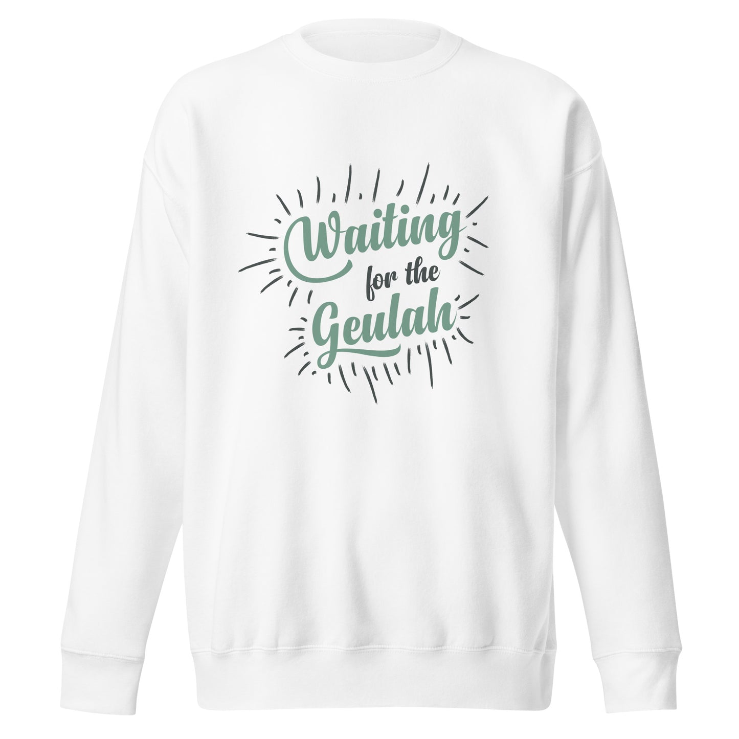 Waiting for Geulah Sweatshirt