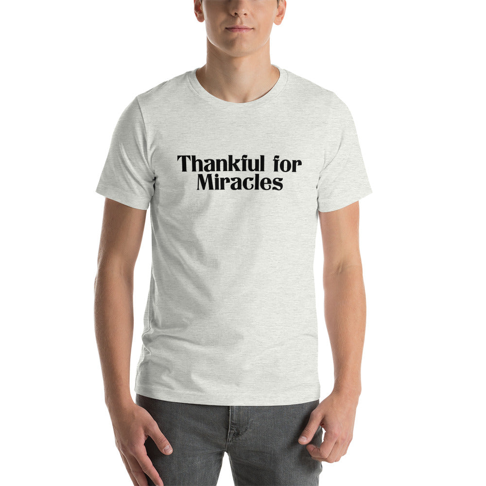 Thankful for Miracles Unisex t-shirt