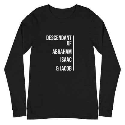 Descendant of Unisex Long Sleeve Tee